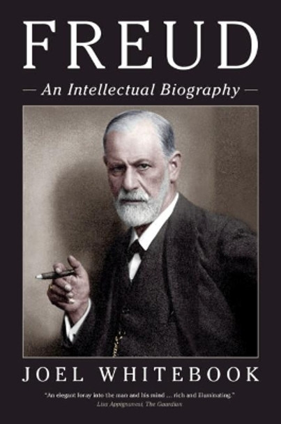 Freud: An Intellectual Biography by Joel Whitebook 9781108829045