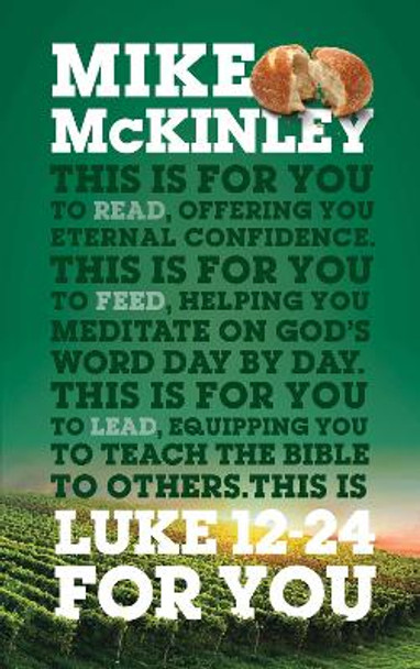 Luke 12-24 For You: For reading, for feeding, for leading by Mike McKinley 9781784981112