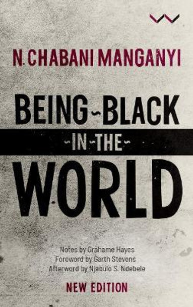 Being Black in the World by N. Chabani Manganyi 9781776143689