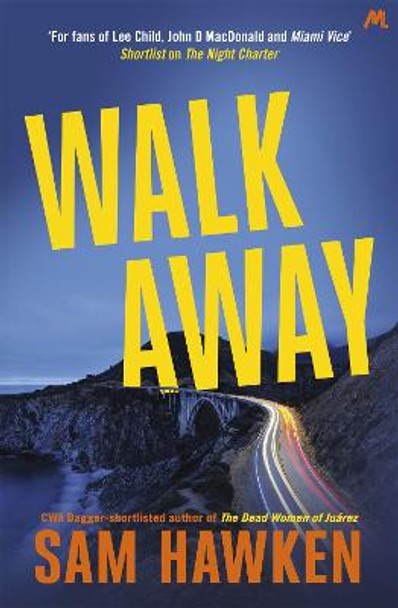 Walk Away: Camaro Espinoza Book 2 by Sam Hawken