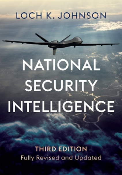 National Security Intelligence: Secret Operations in Defense of the Democracies by Loch K. Johnson 9781509560349