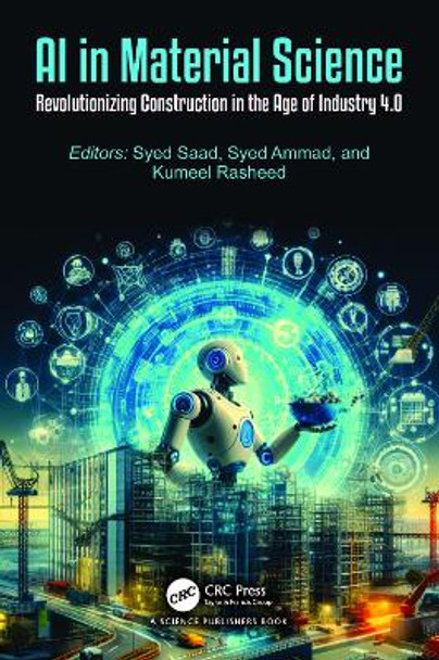 AI in Material Science: Revolutionizing Construction in the Age of Industry 4.0 by Syed Saad 9781032569321