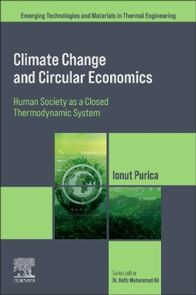 Climate Change and Circular Economics: Human Society as a Closed Thermodynamic System by Ionut Purica 9780443299698