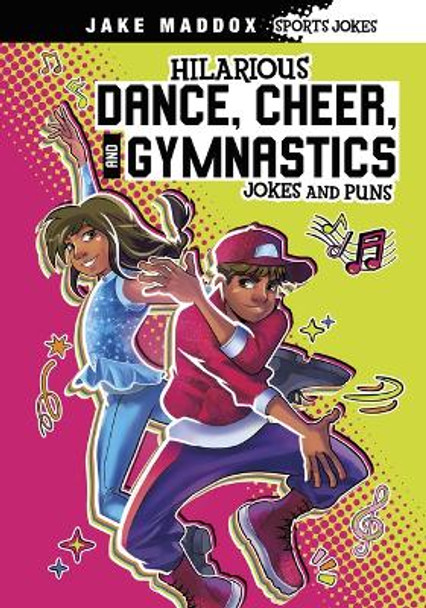 Hilarious Dance, Cheer, and Gymnastics Jokes and Puns by Jake Maddox 9781669075042