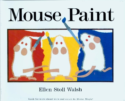Mouse Paint by Ellen Stoll Walsh 9780152560256