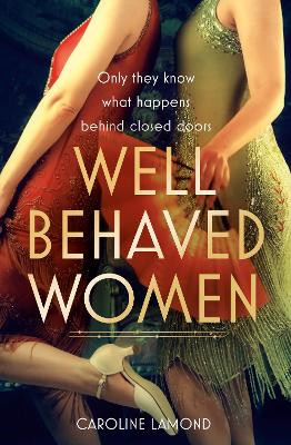 Well Behaved Women by Caroline Lamond 9780008694395