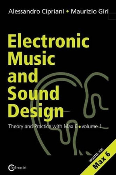 Electronic Music and Sound Design - Theory and Practice with Max and Msp - Volume 1 (Second Edition) by Alessandro Cipriani 9788890548451