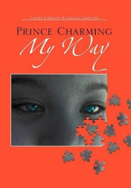 Prince Charming My Way by Vanity Johnson 9781477100592