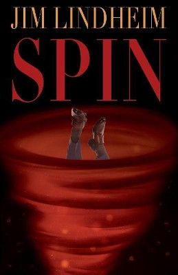Spin by Jim Lindheim 9781627876421