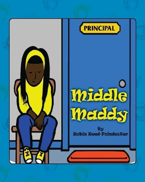 Middle Maddy by Robin Reed-Poindexter 9781478786009