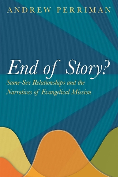 End of Story? by Andrew Perriman 9781532670176