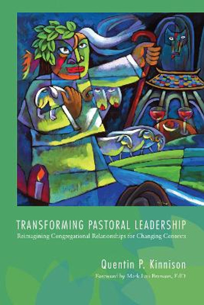 Transforming Pastoral Leadership by Quentin P Kinnison 9781498286848