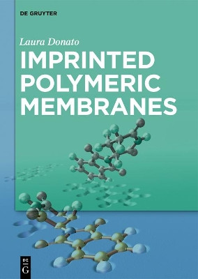 Imprinted Polymeric Membranes by Laura Donato 9783110652222