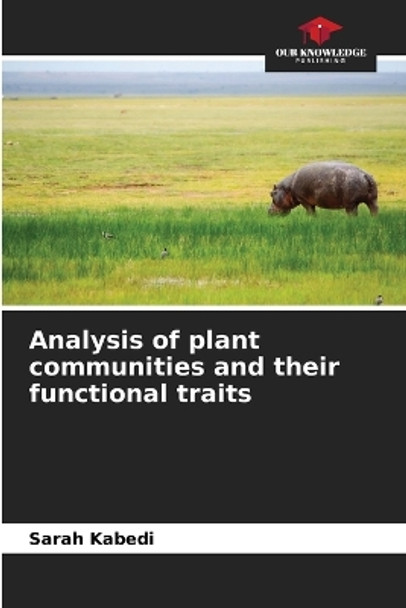 Analysis of plant communities and their functional traits by Sarah Kabedi 9786206208549