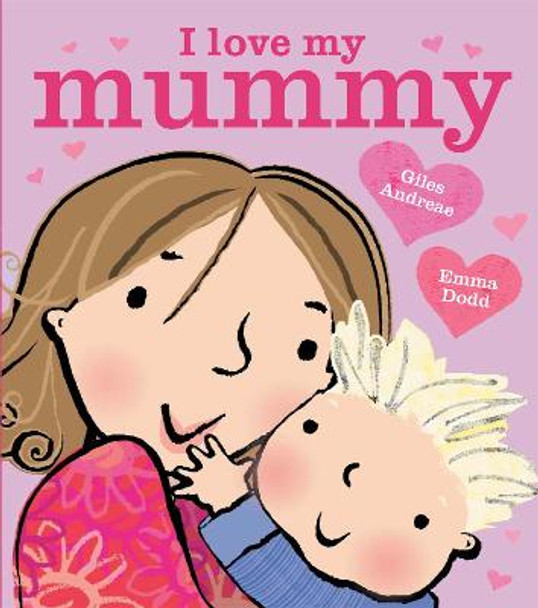 I Love My Mummy Board Book by Giles Andreae