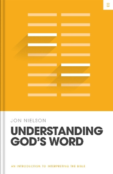 Understanding God's Word: An Introduction to Interpreting the Bible Jon Nielson 9781433587436