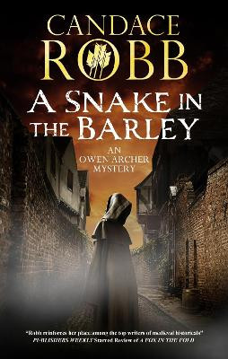 A Snake in the Barley Candace Robb 9781448313167