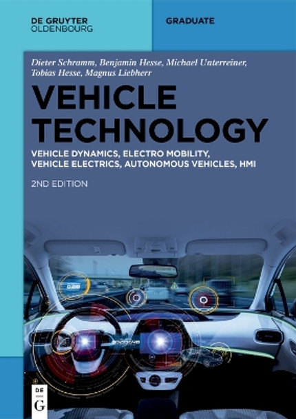 Vehicle Technology: Vehicle Dynamics, Electro Mobility, Vehicle Electrics, Autonomous Vehicles, HMI Dieter Schramm 9783111348780