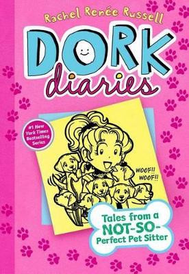 Dork Diaries 10: Tales from a Not-So-Perfect Pet Sitter by Rachel Renee Russell