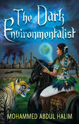 The Dark Environmentalist Mohammed Abdul Halim 9781805144731