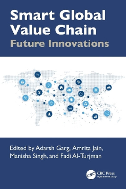 Smart Global Value Chain: Future Innovations Adarsh Garg 9781032609928