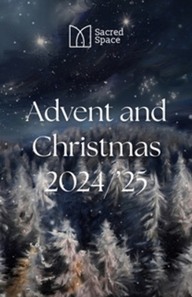 Sacred Space Advent & Christmas 2024-2025 The Irish Jesuits 9781788127011