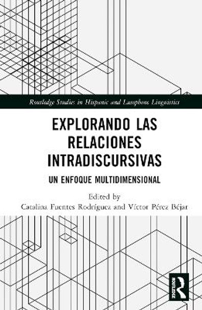 Explorando las relaciones intradiscursivas: Un enfoque multidimensional Catalina Fuentes Rodríguez 9781032594439