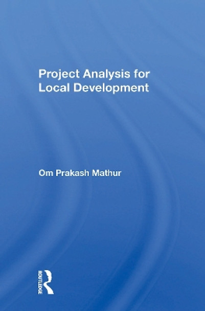 Project Analysis For Local Development Om Prakash Mathur 9780367299903