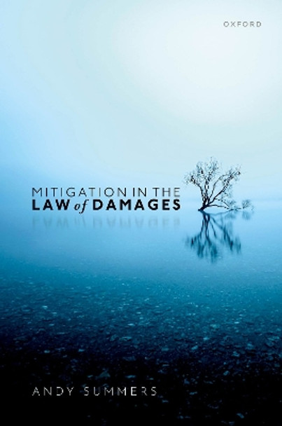 Mitigation in the Law of Damages Andy Summers 9780198825333