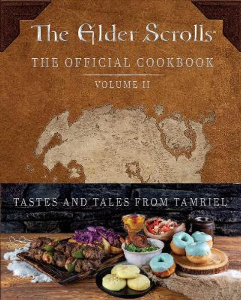 The Elder Scrolls: The Official Cookbook Vol. 2 Victoria Rosenthal 9781835410745