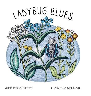 Ladybug Blues by Robyn Martelly 9780228896500