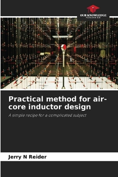 Practical method for air-core inductor design by Jerry N Reider 9786206440291