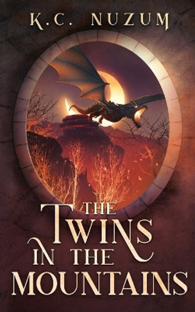 The Twins in the Mountains by K C Nuzum 9798989224807