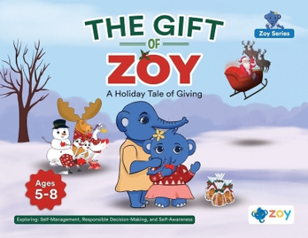 The Gift of Zoy: A Holiday Tale of Giving by Zoy LLC 9781962542777