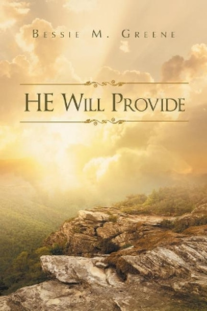 He Will Provide by Bessie M Green 9781641143738