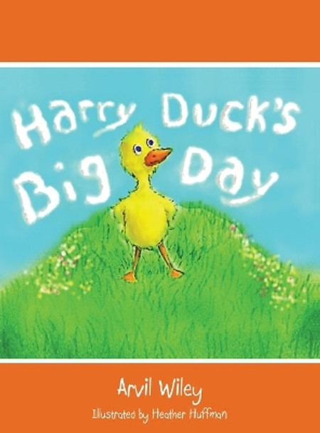 Harry Duck's Big Day by Heather Huffman 9780991361304