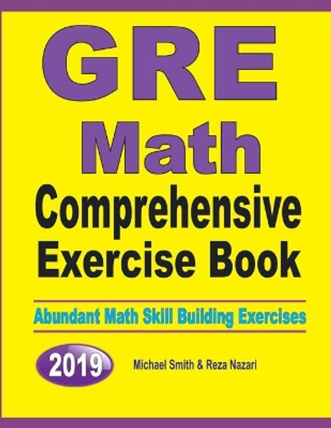 GRE Math Comprehensive Exercise Book: Abundant Math Skill Building Exercises by Michael Smith 9781646126637