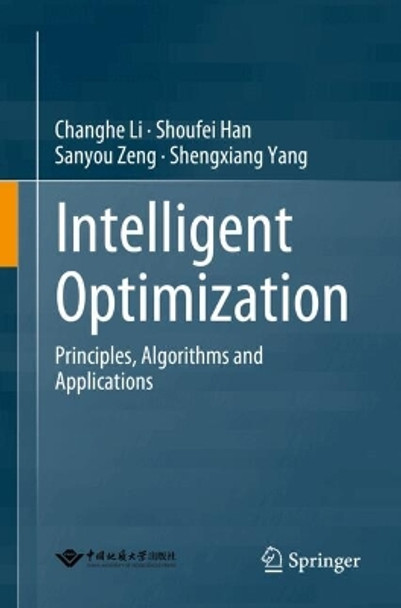 Intelligent Optimization: Principles, Algorithms and Applications Changhe Li 9789819732852