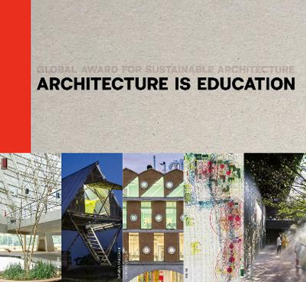 Architecture Is Education: Global Award for Sustainable Architecture Jana Revedin 9783966800280