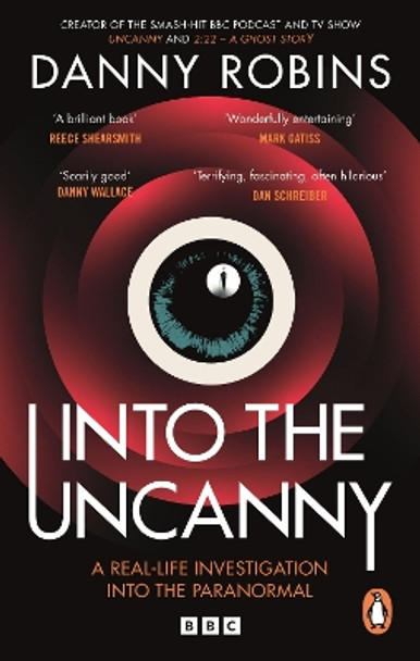 Into the Uncanny Danny Robins 9781785948107