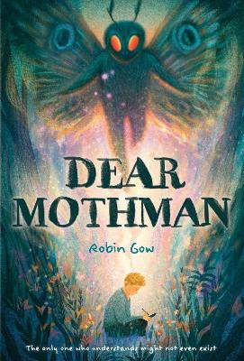 Dear Mothman: A Novel Robin Gow 9781419764417
