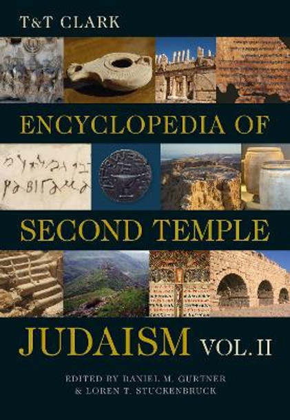 T&T Clark Encyclopedia of Second Temple Judaism Volume Two Professor Loren T. Stuckenbruck 9780567716910