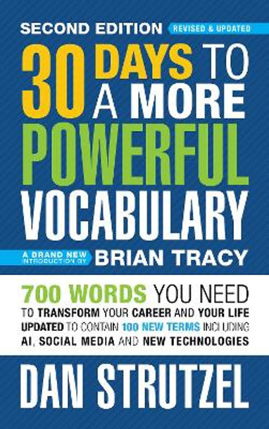 30 Days to a More Powerful Vocabulary 2nd Edition: 600 Words You Need To Transform Your Career and Your Life Dan Strutzel 9781722506766