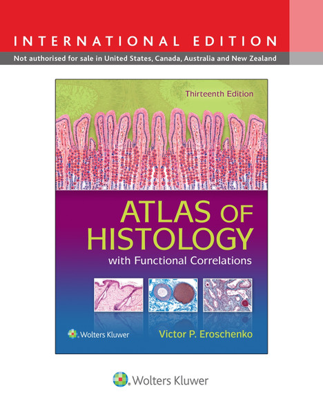Atlas of Histology with Functional Correlations by Victor P. Eroschenko