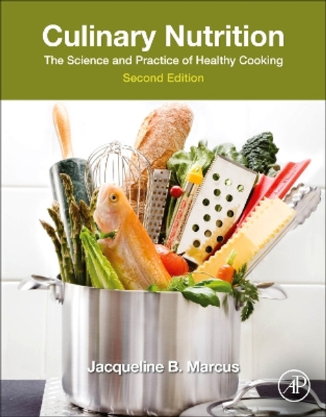 Culinary Nutrition: The Science and Practice of Healthy Cooking Jacqueline B. Marcus 9780443160042