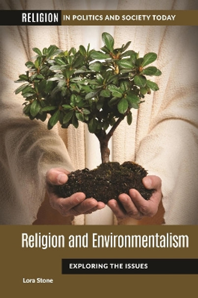 Religion and Environmentalism: Exploring the Issues Lora Stone 9798765126905