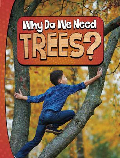 Why Do We Need Trees? Laura K. Murray 9781398253773