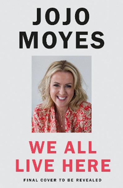 We All Live Here Jojo Moyes 9780241415528