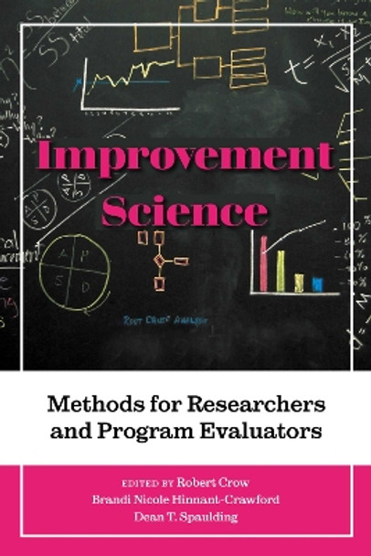 Improvement Science: Methods for Researchers and Program Evaluators Robert Crow 9781975503796