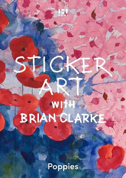 Sticker Art with Brian Clarke: Poppies Brian Clarke 9781912122943